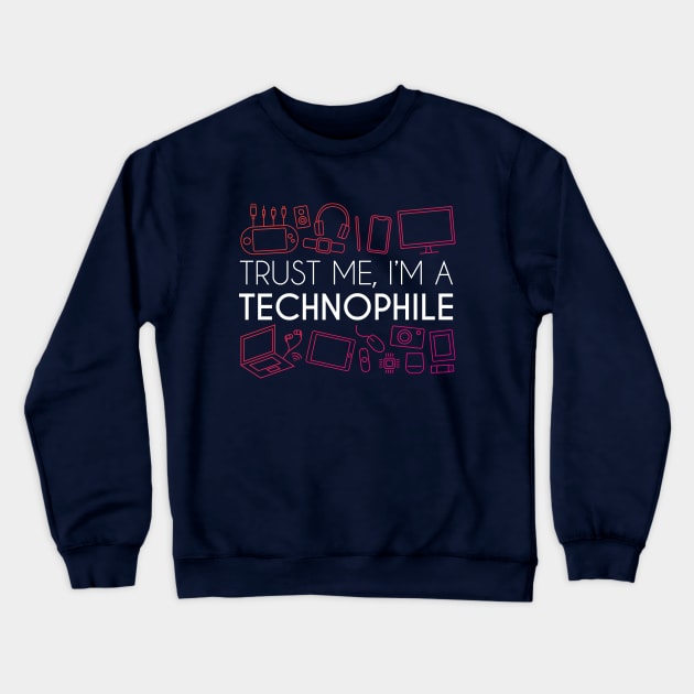 Trust Me, I'm A Technophile Crewneck Sweatshirt by GeekMeOut